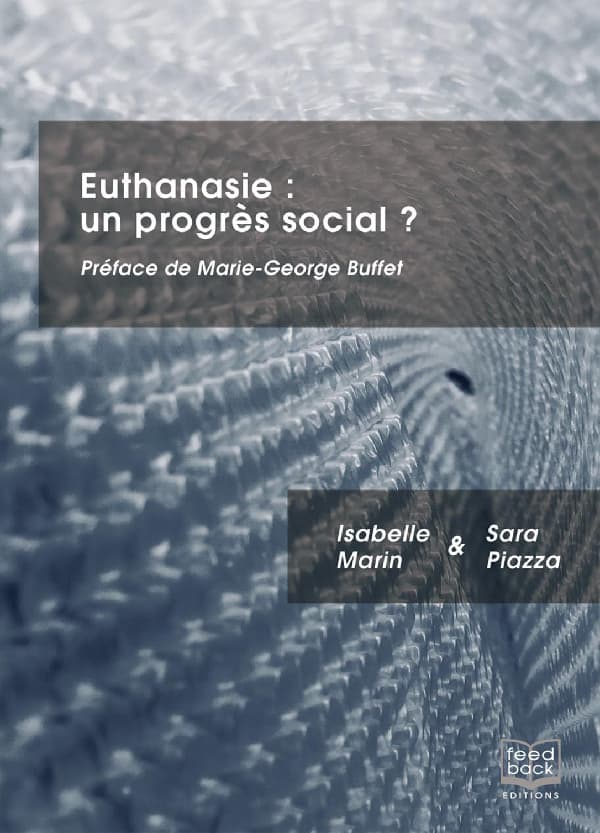 Couverture de l'ouvrage : Euthanasie : un progrès social ? d'Isabelle Marin et Sara Piazza