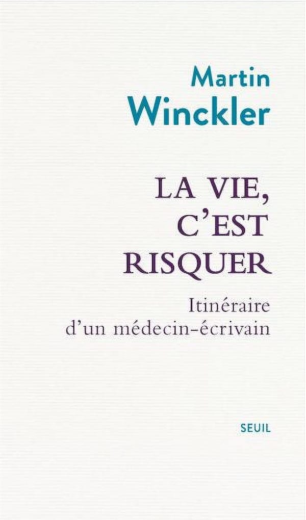 Première de couverture : La vie, c'est risquer de Martin Winckler